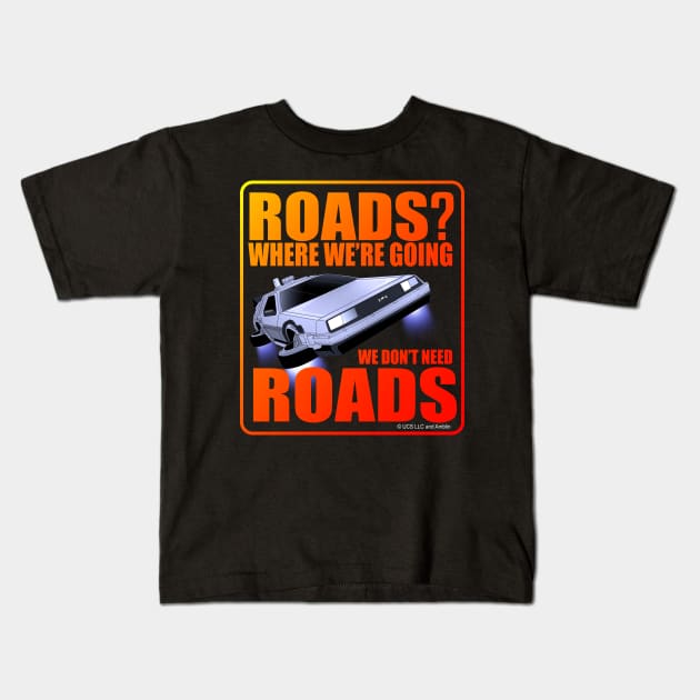 Back To The Future: Roads? Where We're Going We Don't Need Roads. Kids T-Shirt by CoolDojoBro